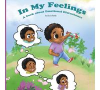 In My Feelings: A Book About Emotional Disturbance