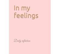 In my feelings: Daily reflection