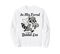 In My Feral Bride Era Funny Wedding Sudadera