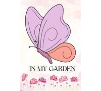 IN MY GARDEN - AESTHETIC BUTTERFLY JOURNAL