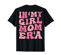 In My Girl Mom Era Trendy Groovy Mom Funny Mom Era Mujeres Camiseta