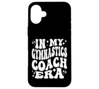 In My Gymnastics Coach Era, Instructor, Tumbling Teacher Carcasa para iPhone 16 Plus