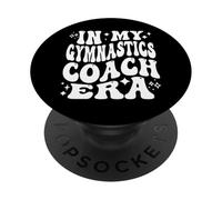 In My Gymnastics Coach Era, Instructor, Tumbling Teacher PopSockets PopGrip Adhesivo