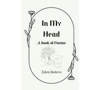 In My Head: ~ A book of Poems ~ (The noise from my head)