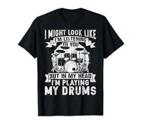 In My Head I'm Playing my Drums Funny Drummers Hombres Mujeres Camiseta
