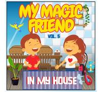 In My House - Coloring Book for Kids Ages 3-8: Book 5 in the My Magic Friend Series