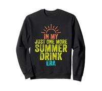 In My Just One More Summer Drink Era Vacaciones Playa Viajes Sudadera