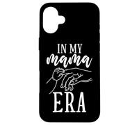 In My Mama Era Maternidad Linda Mamá Vida Padres Mujeres Carcasa para iPhone 16 Plus