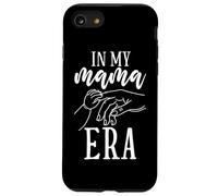 In My Mama Era Maternidad Linda Mamá Vida Padres Mujeres Carcasa para iPhone SE (2020) / 7/8