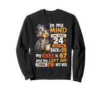 In My Mind Im Still 24, Cita Divertida de café para pájaros Mayores Sudadera