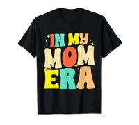 In My Mom Era Madre Mamá Padre Día de la Madre Maternidad Camiseta