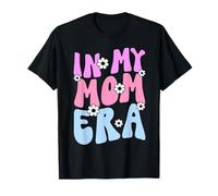 In My Mom Era Madre Mamá Padre Día de la Madre Maternidad Camiseta