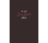 In My Money Magnet Era: A Chic Lined Notebook to Manifest Wealth, Align with Abundance, and Call In Financial Freedom