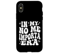 In My No Me Importa Era, Funny Spanish Latina Carcasa para iPhone X/XS