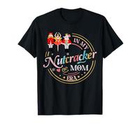In My Nutcracker Mom Era Funny Family Christmas Mujeres Mamá Camiseta