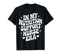 In My Nutrition Support Nurse Era, Nutrición Clínica RN Camiseta