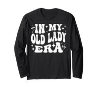 In My Old Lady Era Humor de envejecimiento Divertido para Mujeres Manga Larga