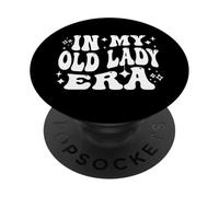 In My Old Lady Era Humor de envejecimiento Divertido para Mujeres PopSockets PopGrip Adhesivo