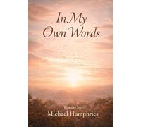 In My Own Words: Where Honesty, Faith, and Feeling Meet (Where I learn to Breathe)