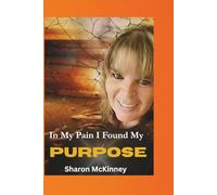 In My Pain I Found My Purpose