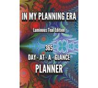 In My Planning Era, Luminous Teal Edition: Find Balance and Calm Focus Using This Day to a Page Planner | 365 pages, 6 x 9 inches