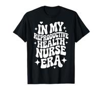 In My Reproductive Health Nurse Era, OBGYN, Salud de la Mujer Camiseta