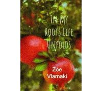 In my Roots, Life Unfolds