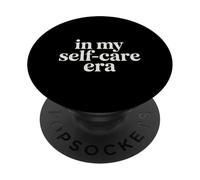 In My Self Care Era |- PopSockets PopGrip Adhesivo