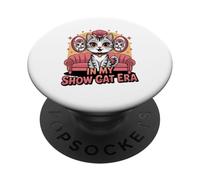 In My Show Cat Era Funny Cat Lover Enthusiasts Pride PopSockets PopGrip Adhesivo