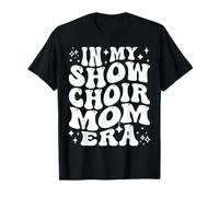 In My Show Coro Mamá Era Musical Teatro Competición Madre Camiseta