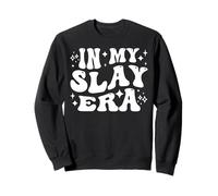In My Slay Era Funny Slaying Queen Confidence Sudadera