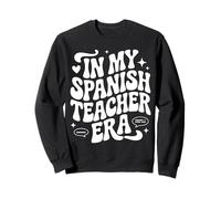 In My Spanish Teacher Era Maestra Inglés Profesor Bilingüe Sudadera