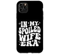 In My Spoiled Wife Era Funny Spouse Marriage Anniversary Carcasa para iPhone 11 Pro MAX