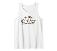 in My String Cheese Mama Era Funny Women Mom Mother's Day Camiseta sin Mangas
