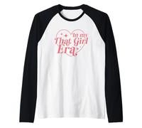 In My That Girl Era Estética Corazón Femenino Vibes Camiseta Manga Raglan
