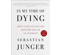 En mi hora de morir – Cómo me encontré cara a cara con la idea de una vida después de la muerte