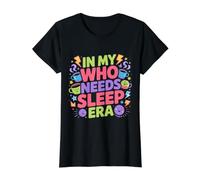 In My Who Needs Sleep Era Nap Productivity Humor - Camiseta gráfica económica, Mujer, Negro, S