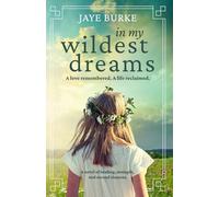 In My Wildest Dreams: A love remembered. A life reclaimed.