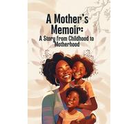 "In My Words: A Mother's Memoir": A Journey Through Time and Love