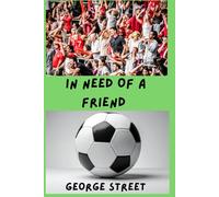 IN NEED OF A FRIEND