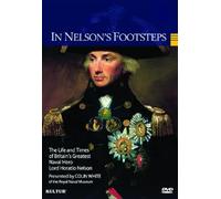 In Nelson's Footsteps: Life & Times of Lord Horatio Nelson [USA] [DVD]