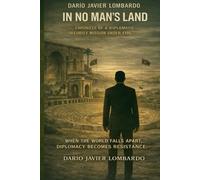 In No Man’s Land: Chronicle of a Diplomatic Security Mission Under Fire