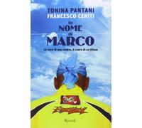 In nome di Marco. La voce di una madre, il cuore di un tifoso