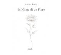 In nome di un fiore (Nuove voci. Vite)