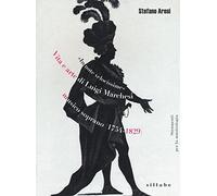 «In note velocissime». Vita e arte di Luigi Marchesi, musico soprano (1754-1829) (Strumenti per la musicologia)