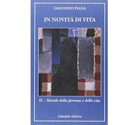In novità di vita. Morale della persona e della vita (Vol. 2)