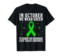 In October We Wear Green Liver Cancer Awareness Support Camiseta