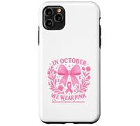 In October We Wear Pink Breast Cancer Awareness Carcasa para iPhone 11 Pro Max