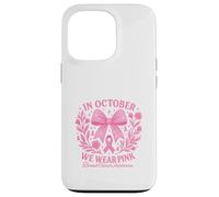 In October We Wear Pink Breast Cancer Awareness Carcasa para iPhone 13 Pro