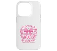 In October We Wear Pink Breast Cancer Awareness Carcasa para iPhone 14 Pro